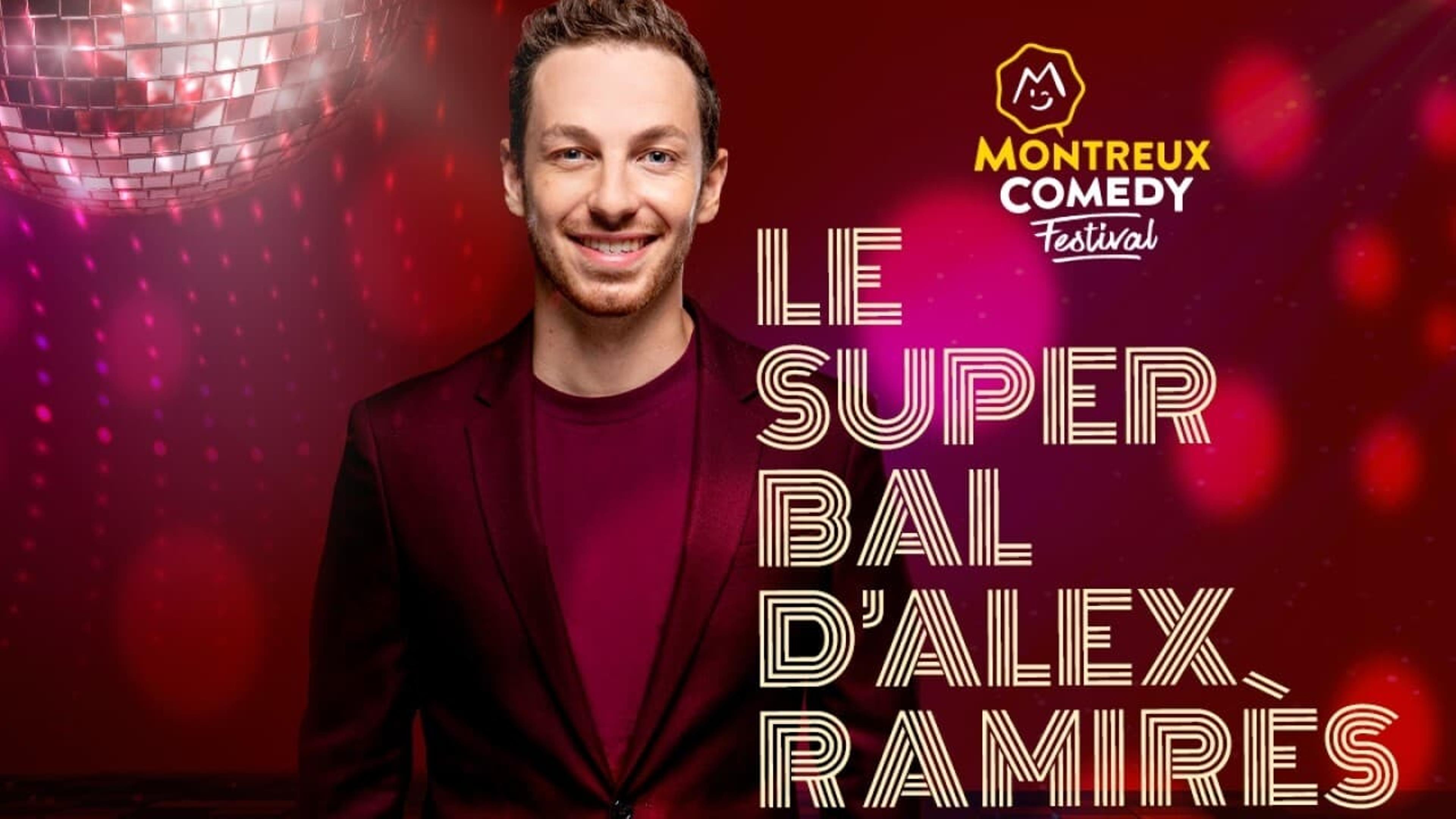 Montreux Comedy Festival 2021 - Le super bal d'Alex Ramirès