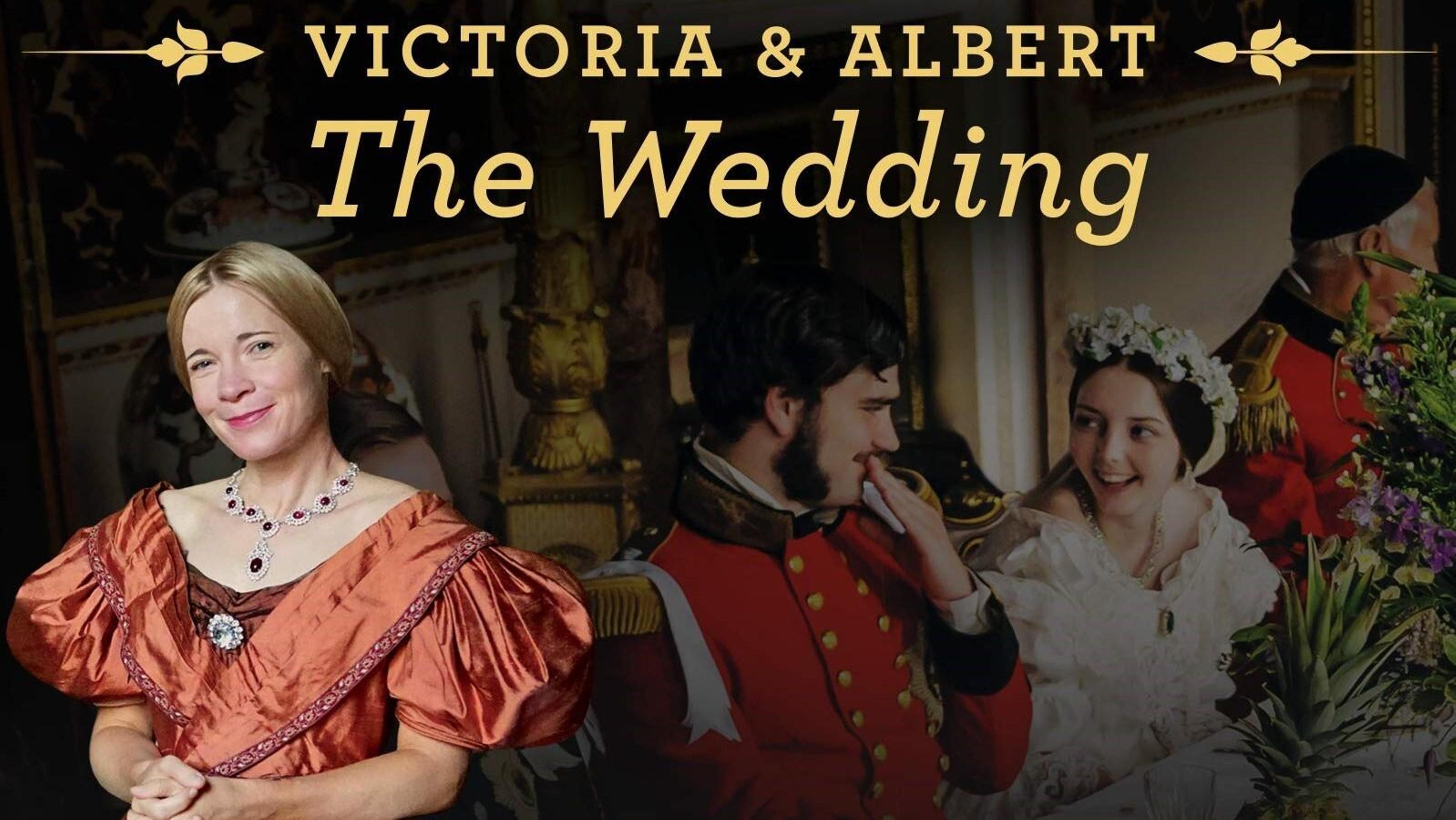 Victoria & Albert: The Royal Wedding