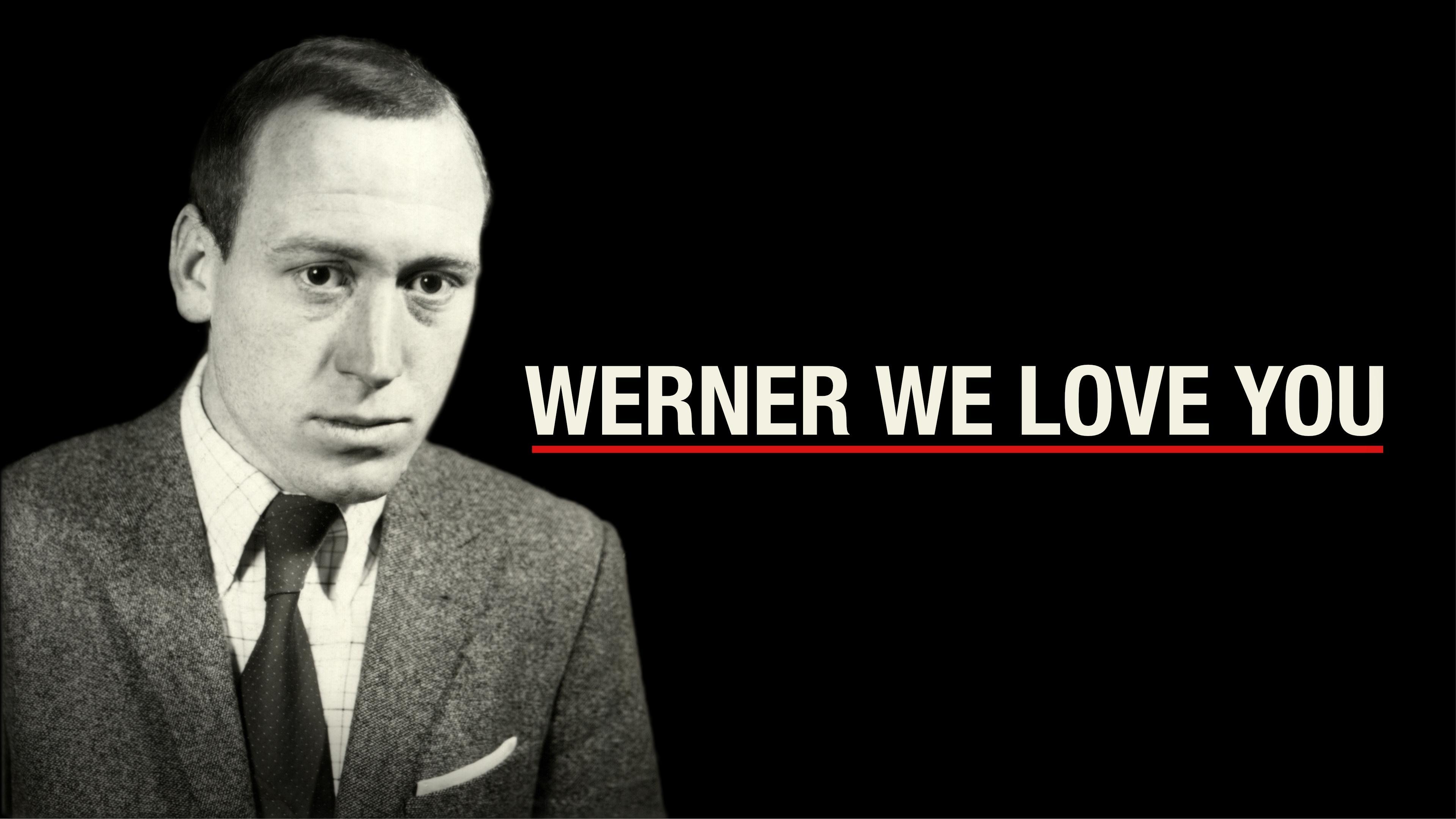 Werner We Love You