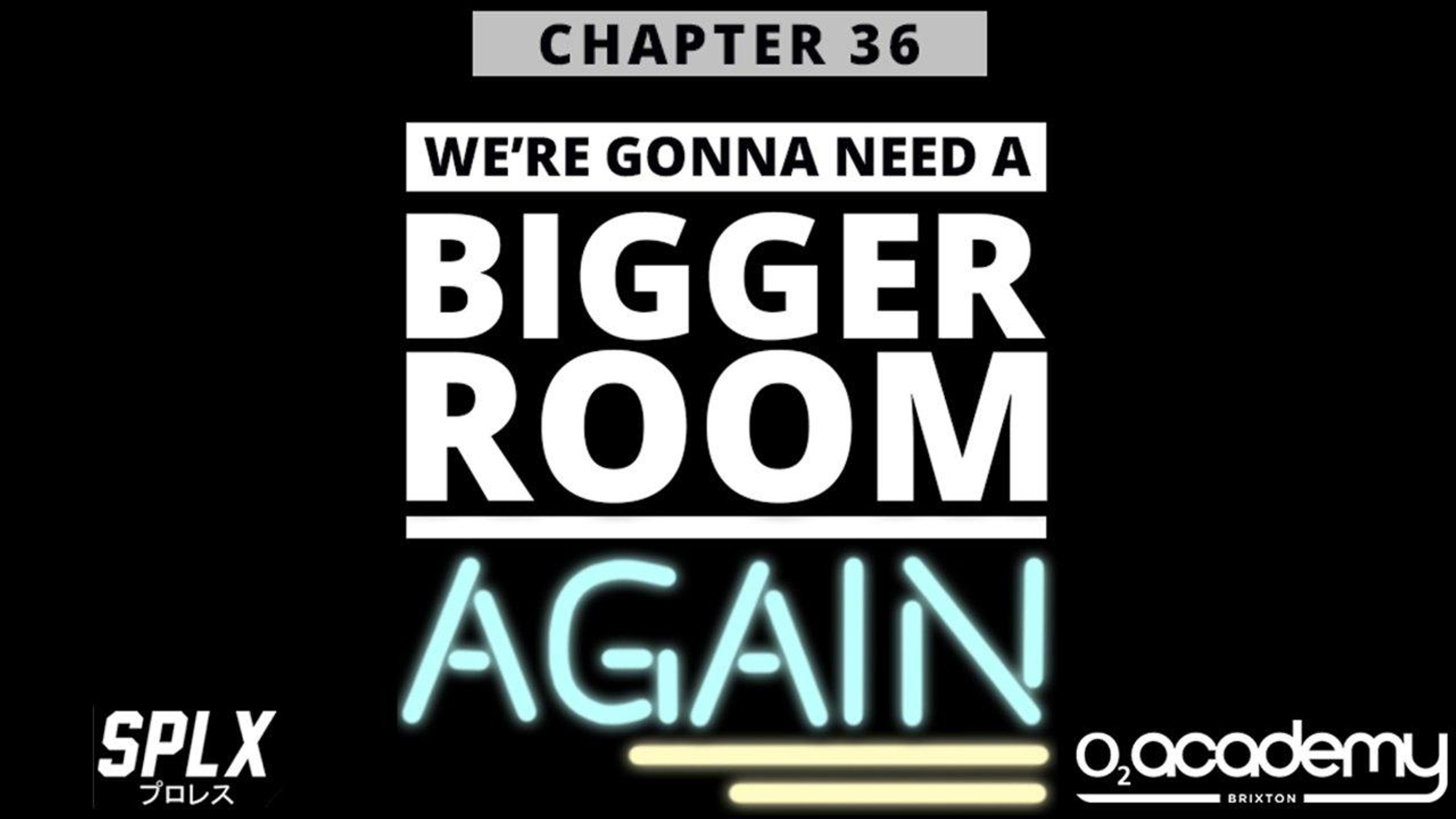 PROGRESS Chapter 36: We're Gonna Need a Bigger Room... Again