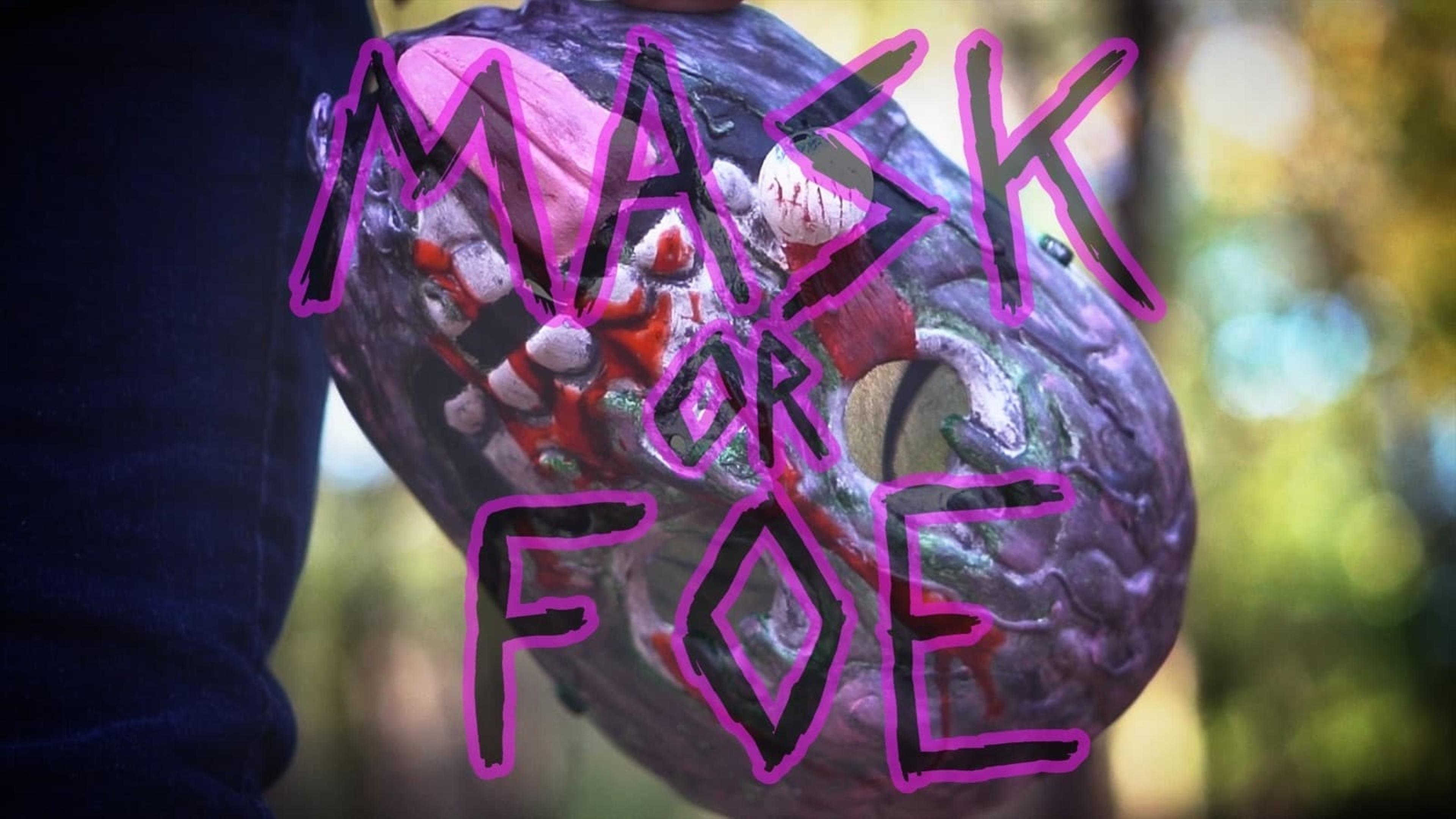 Mask or Foe