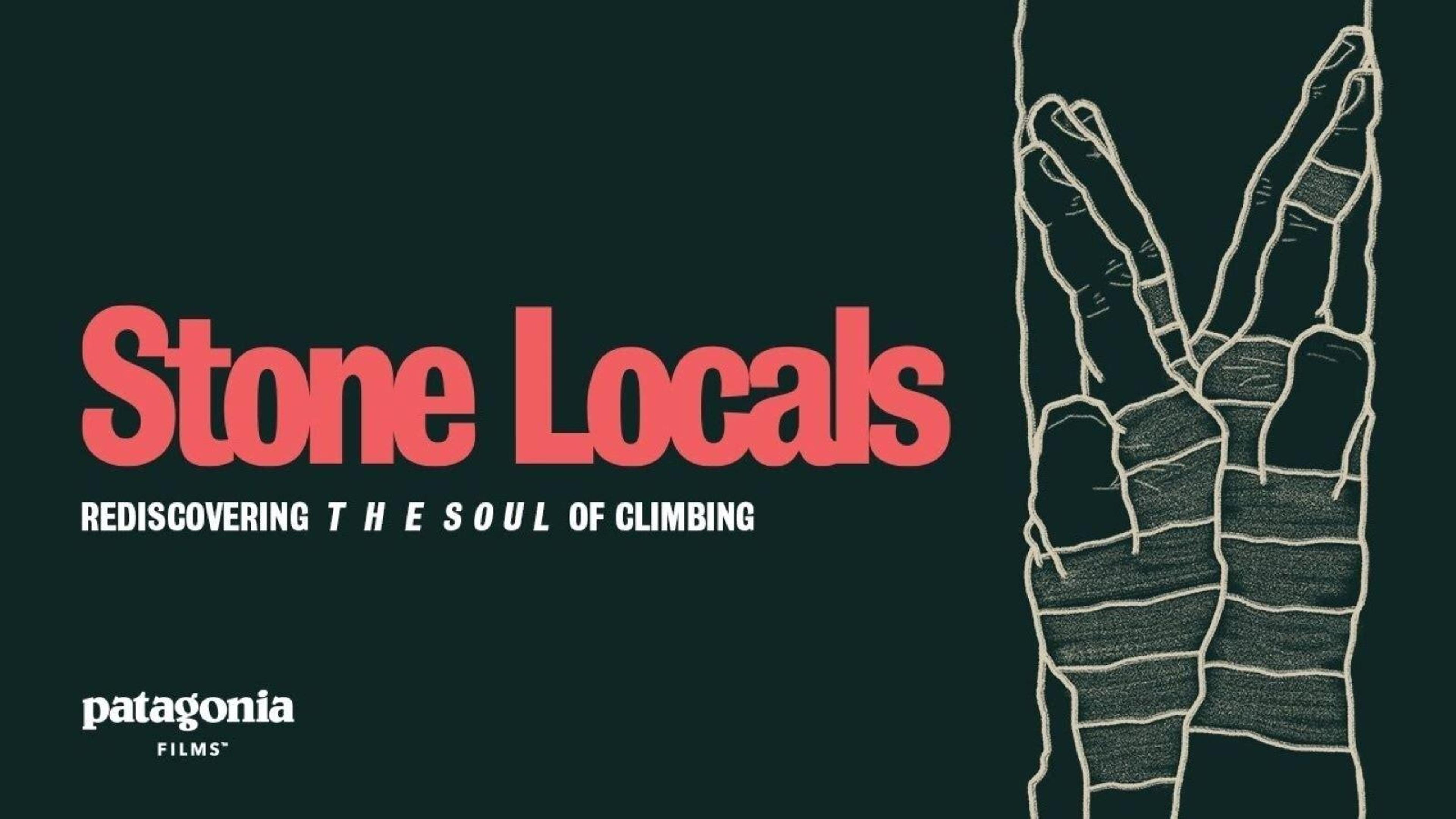 Stone Locals - Rediscovering the Soul of Climbing