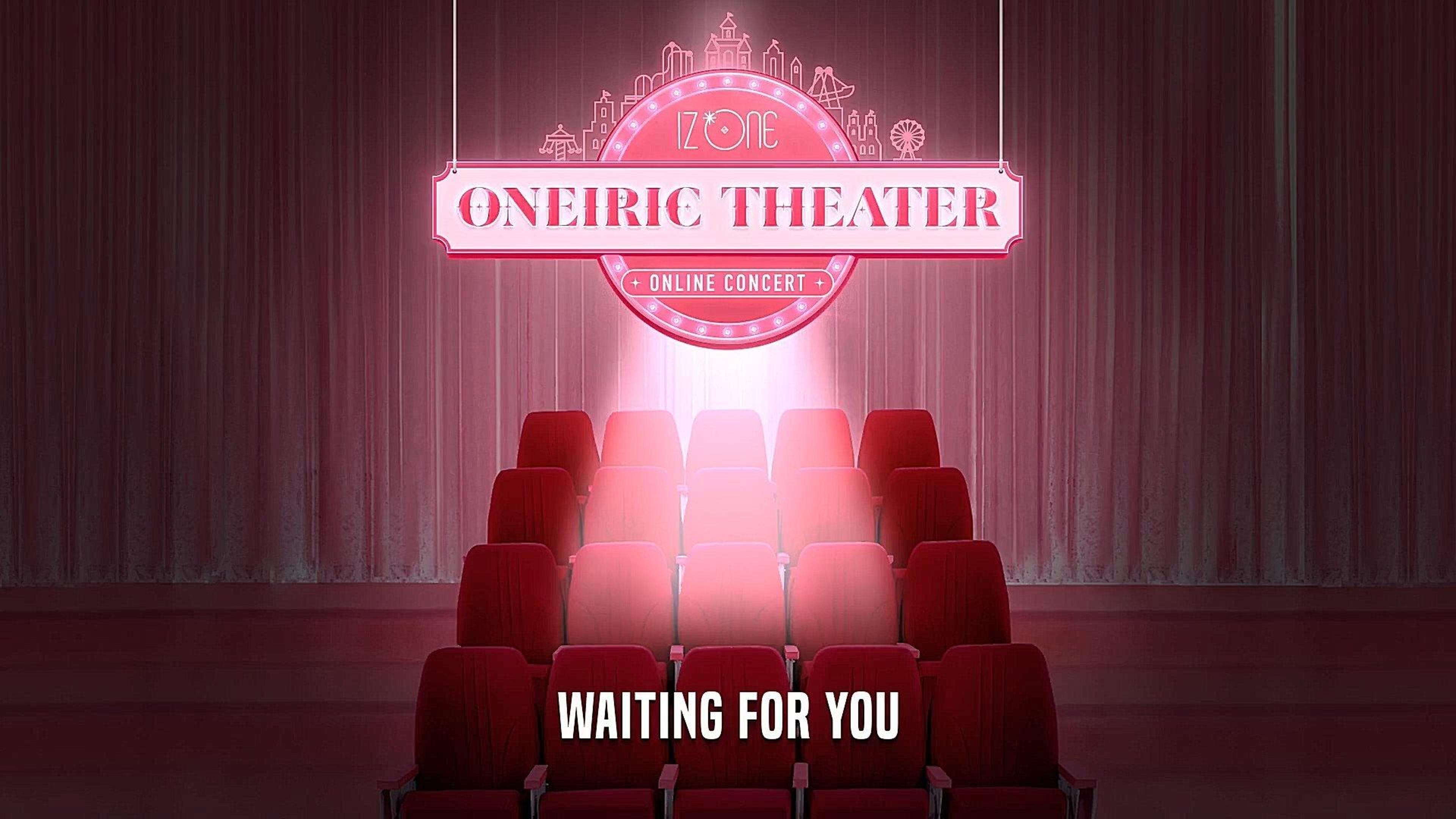 IZ*ONE ONLINE CONCERT [ONEIRIC THEATER]