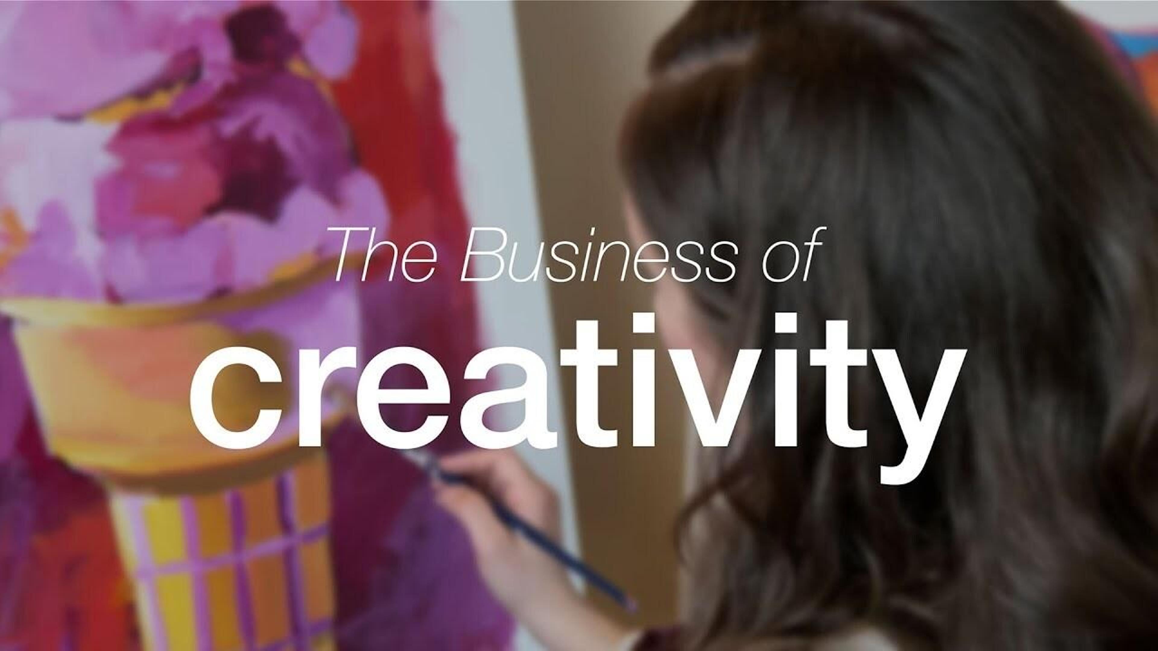 The Business of Creativity