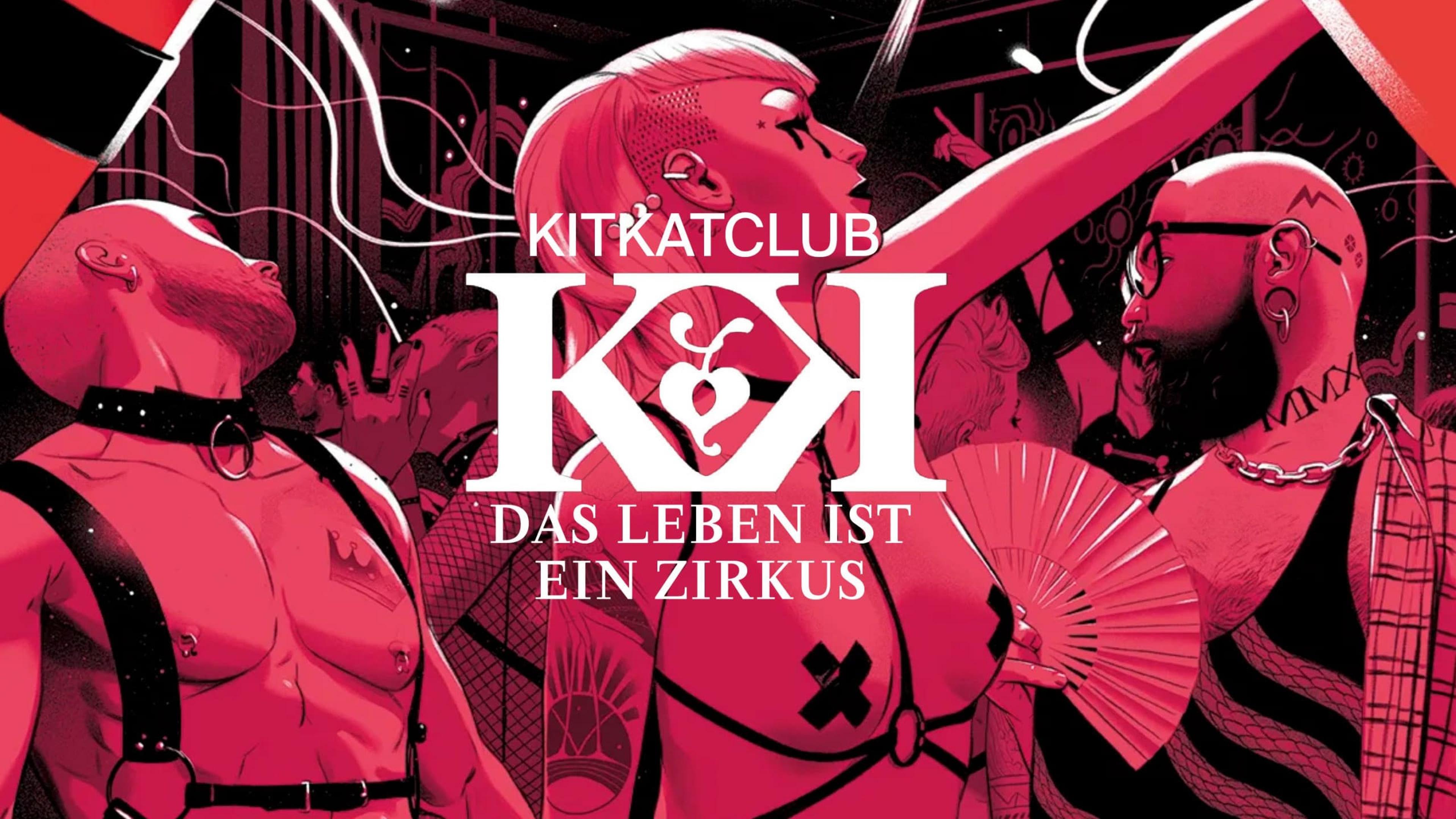 KitKatClub - Das Leben ist ein Zirkus