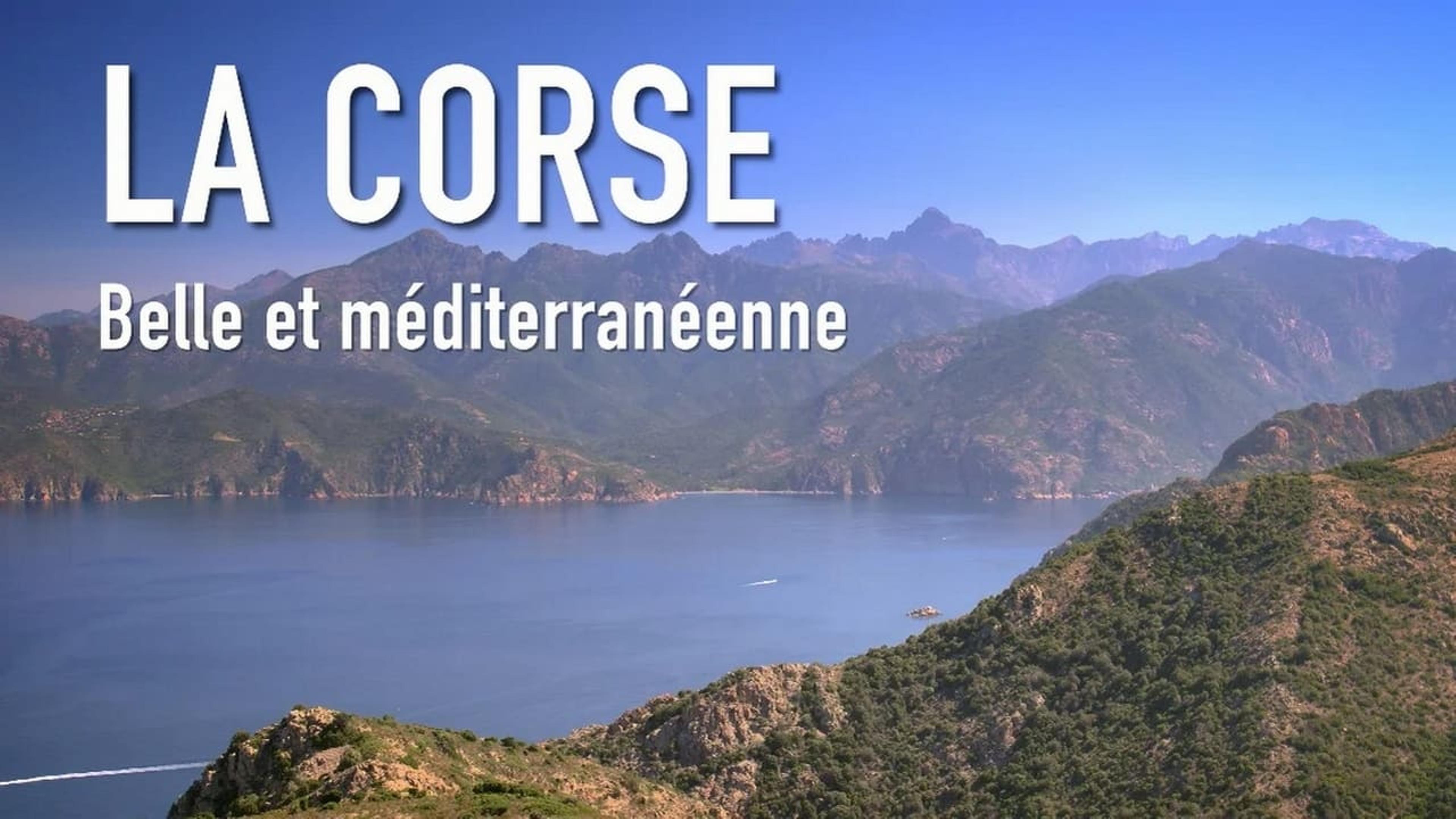 La Corse, belle et méditerranéenne