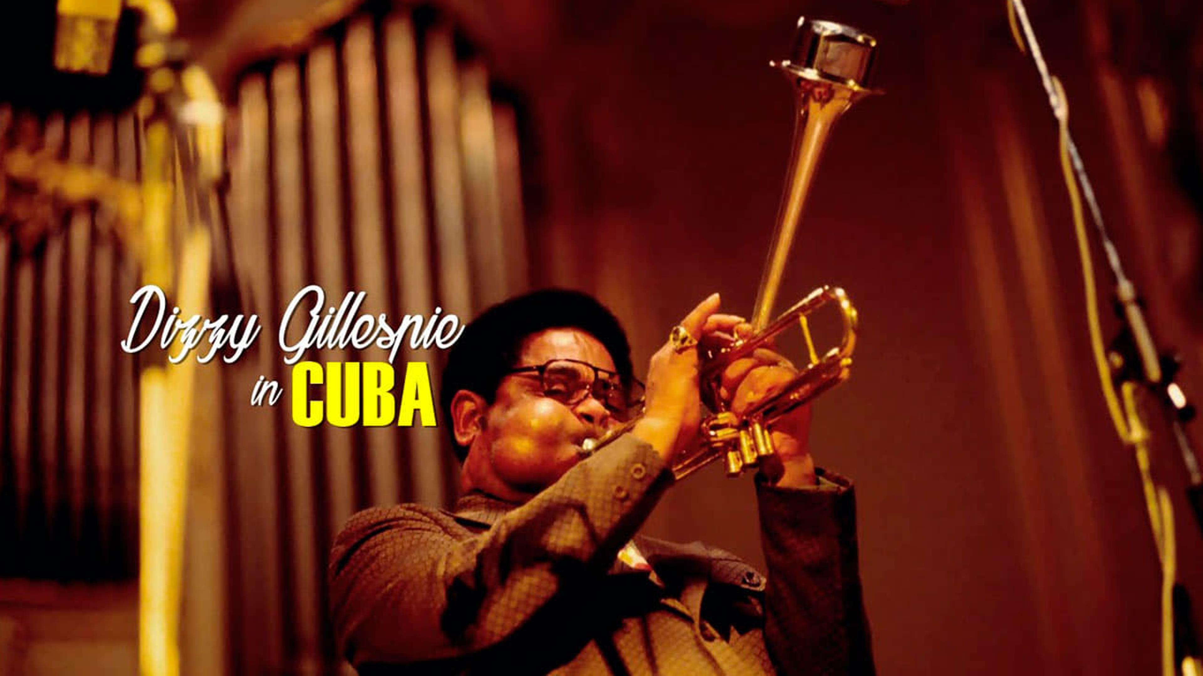 A Night In Havana: Dizzy Gillespie In Cuba