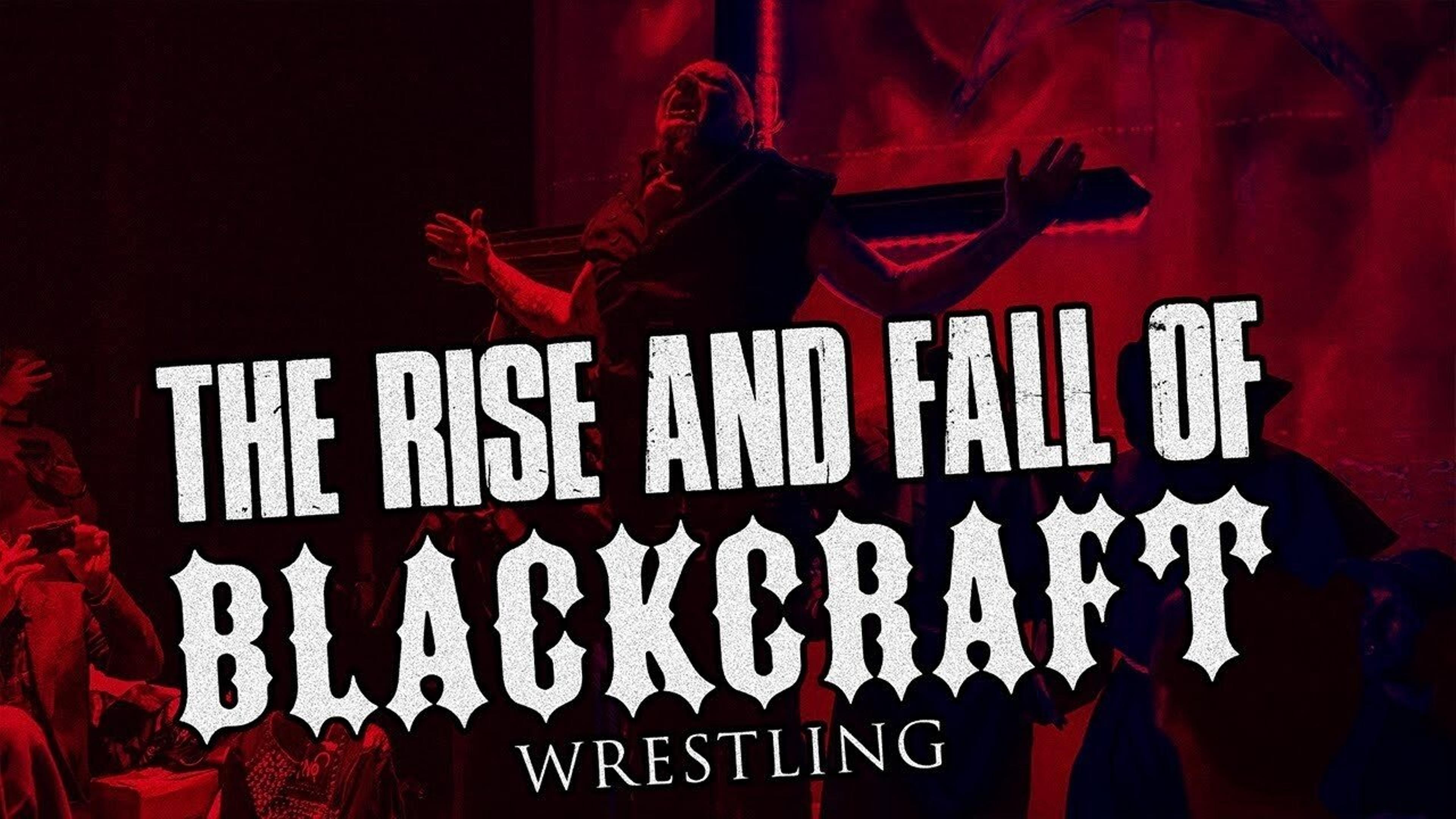 The Rise and Fall of Blackcraft Wrestling