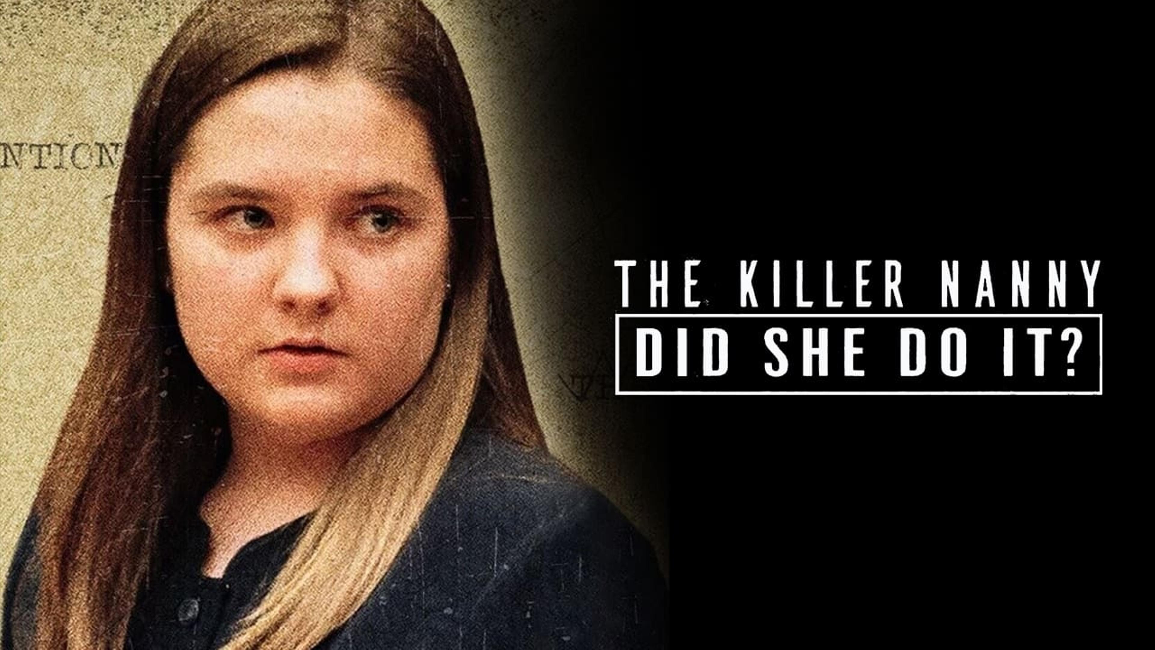 The Killer Nanny: Did She Do It?