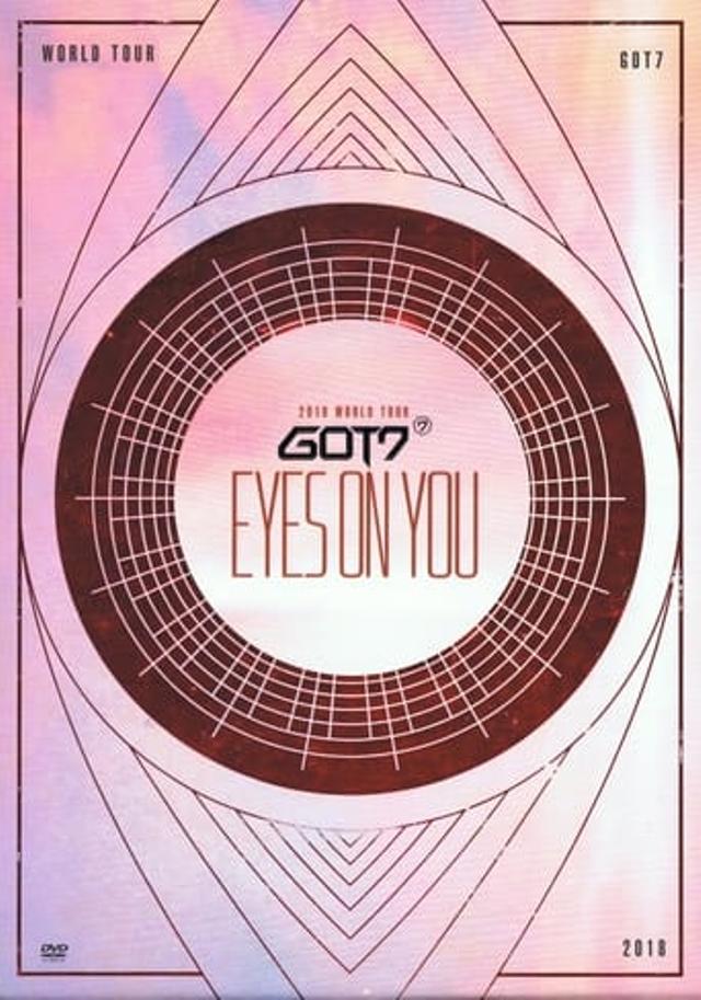 GOT7: Eyes On You 2018 - World Tour