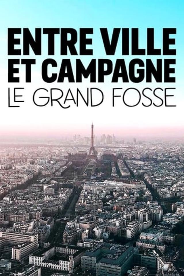 Entre ville et campagne - Le grand fossé