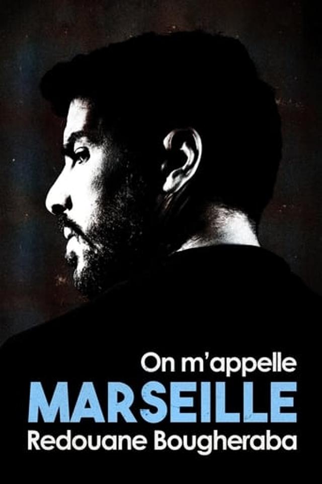 Redouane Bougheraba : On m'appelle Marseille