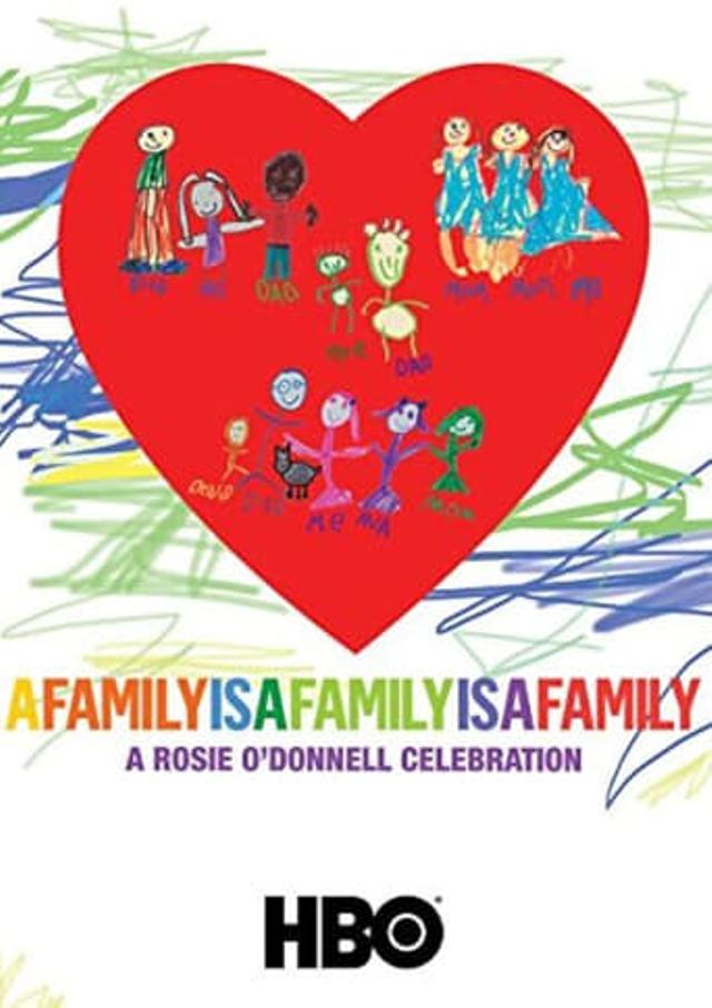 A Family Is a Family Is a Family: A Rosie O'Donnell Celebration