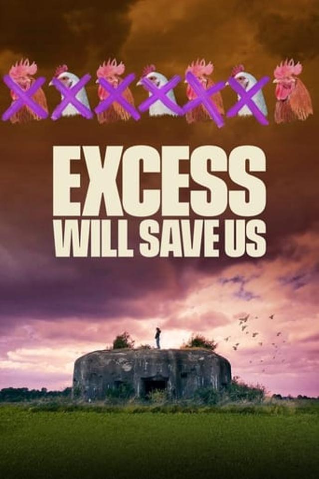 Excess Will Save Us