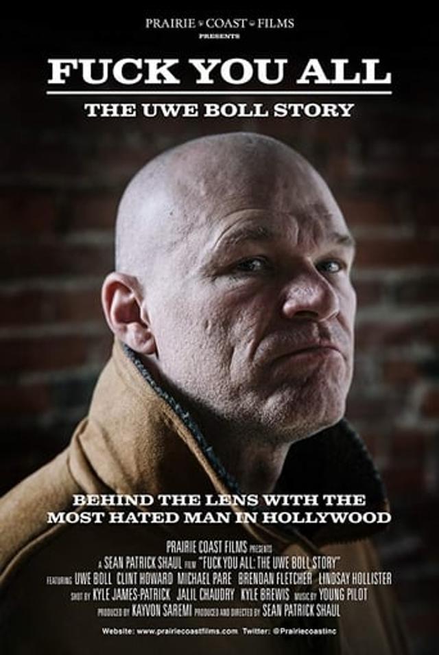 Fuck you all : the Uwe Boll story