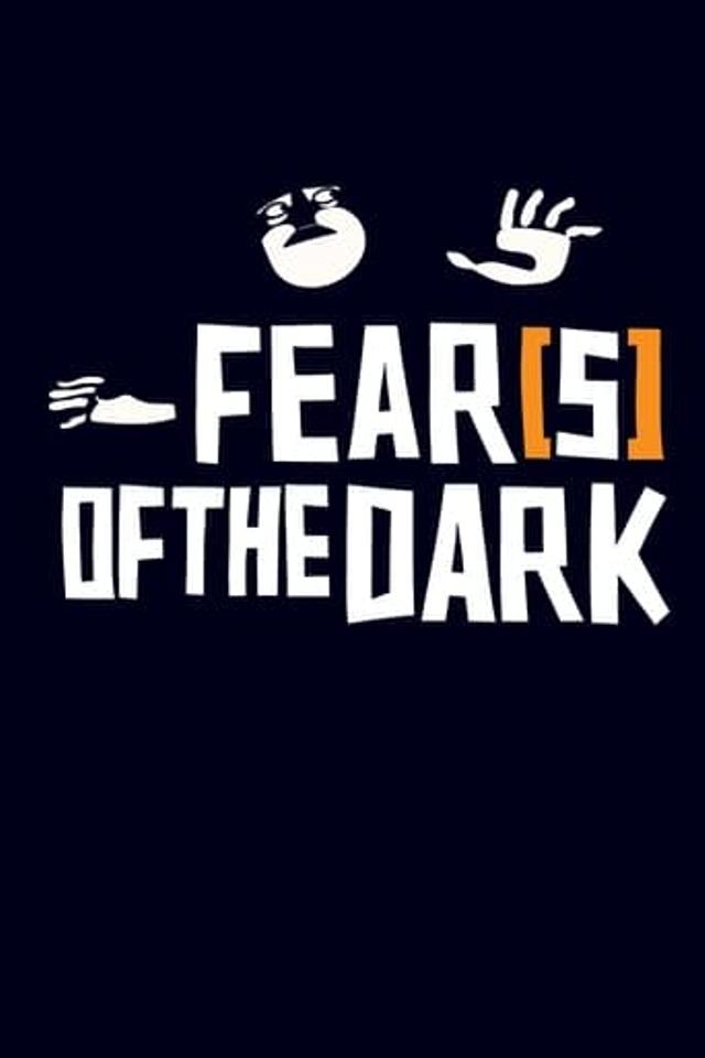 Fear(s) of the Dark