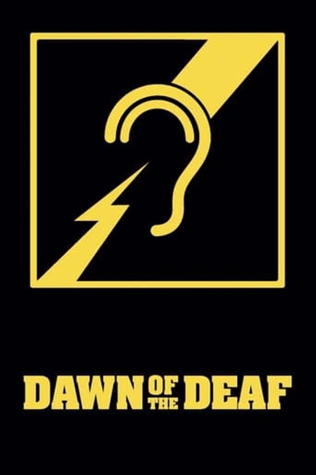 Dawn of the Deaf