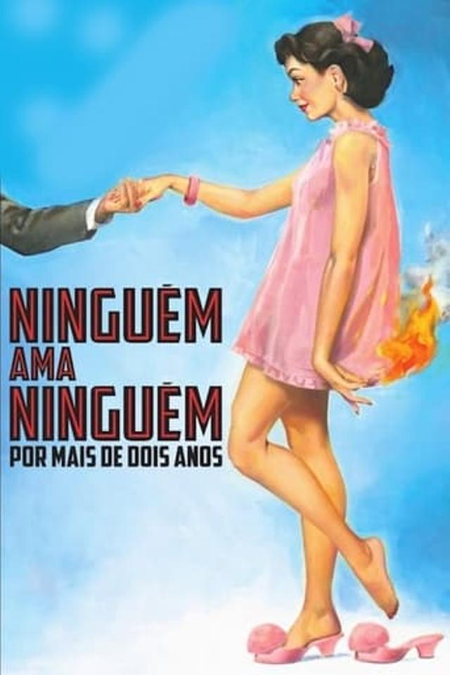 Ninguém Ama Ninguém por Mais de Dois Anos