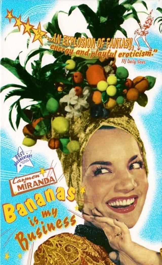 Carmen Miranda: Bananas Is My Business