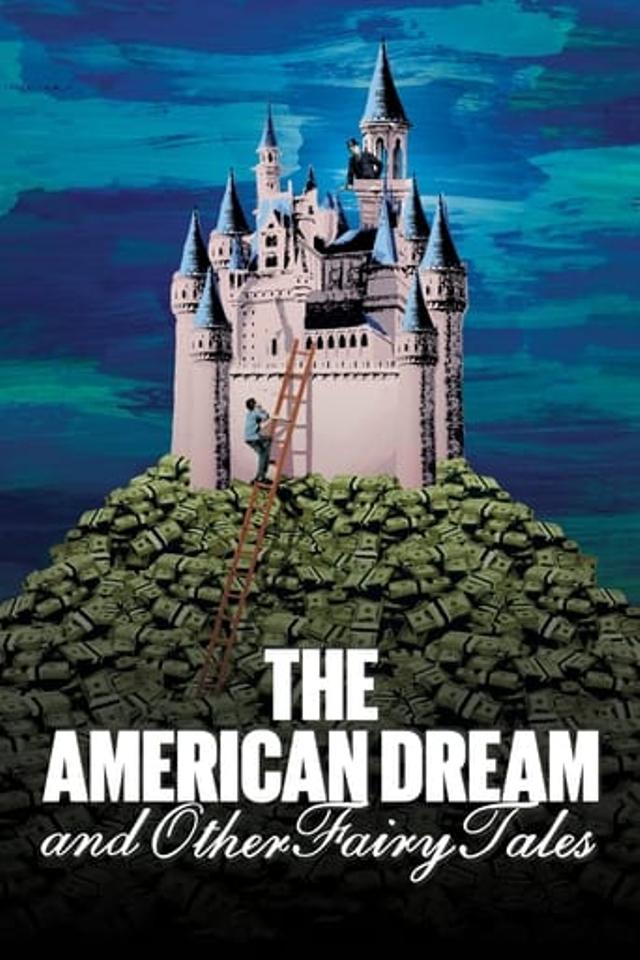 The American Dream and Other Fairy Tales