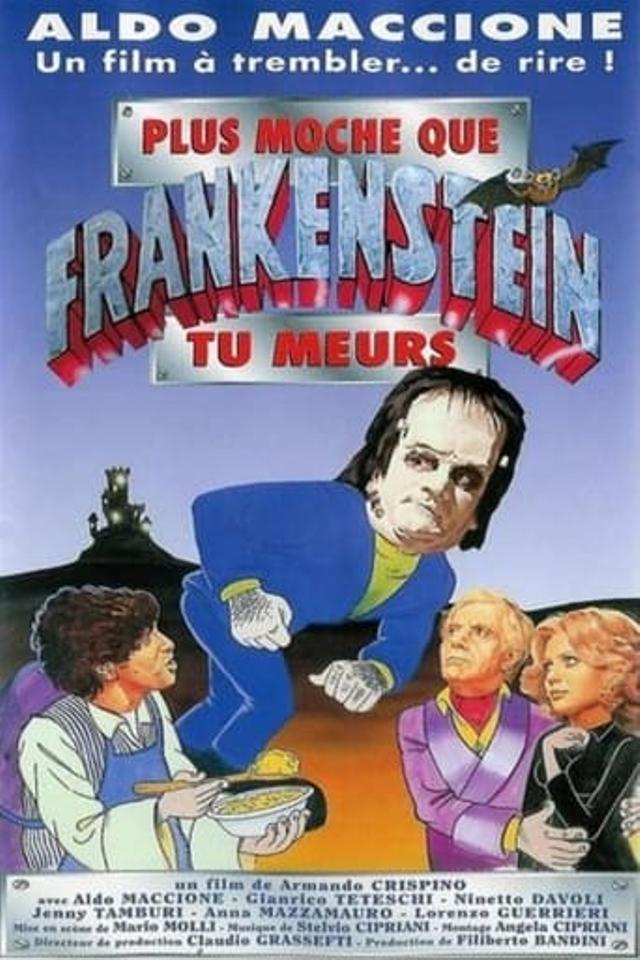 Plus moche que Frankenstein tu meurs