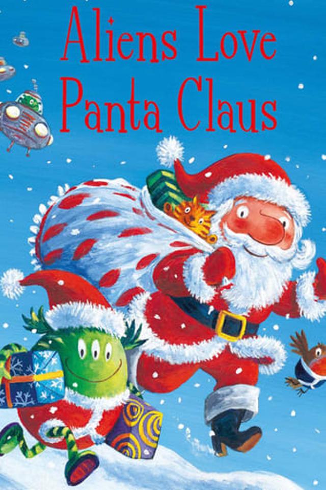 Aliens Love Underpants and...Panta Claus