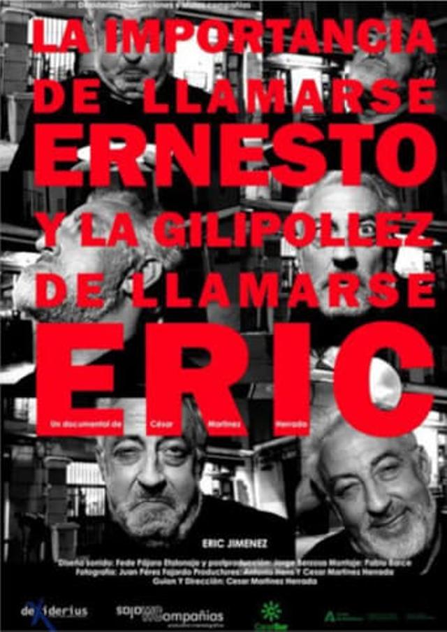 La importancia de llamarse Ernesto y la gilipollez de llamarse Eric