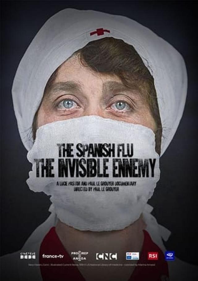 The Spanish Flu: The Invisible Enemy