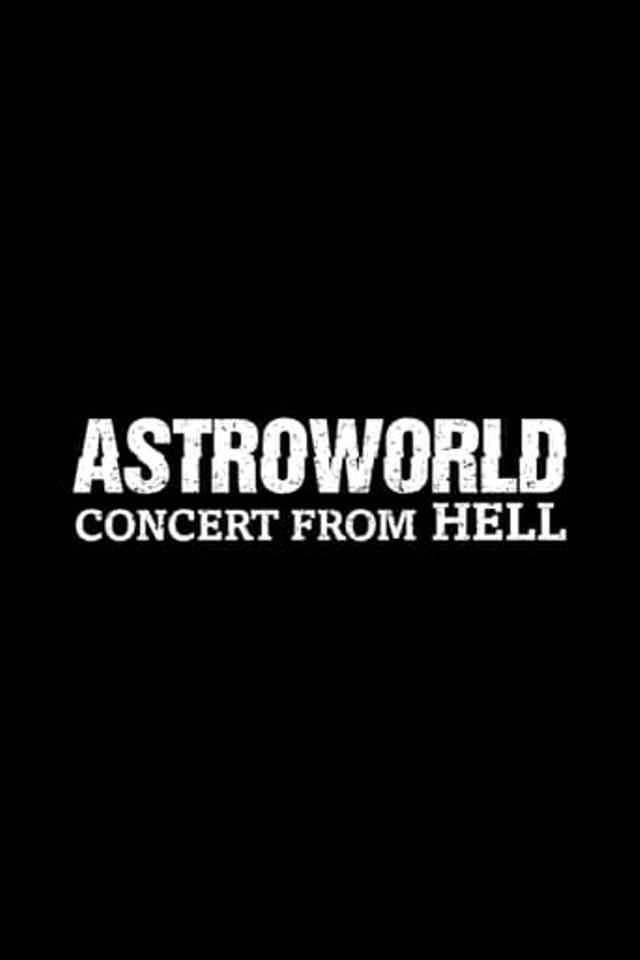 Astroworld: Concert from Hell