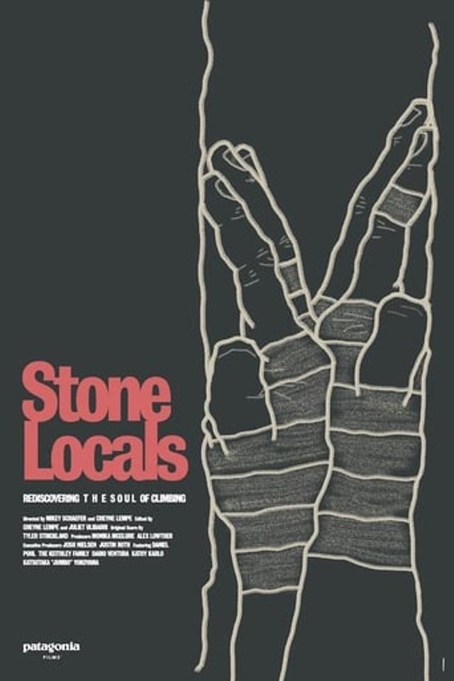 Stone Locals - Rediscovering the Soul of Climbing