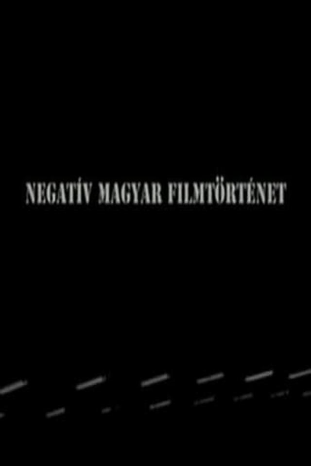 Negatív magyar filmtörténet