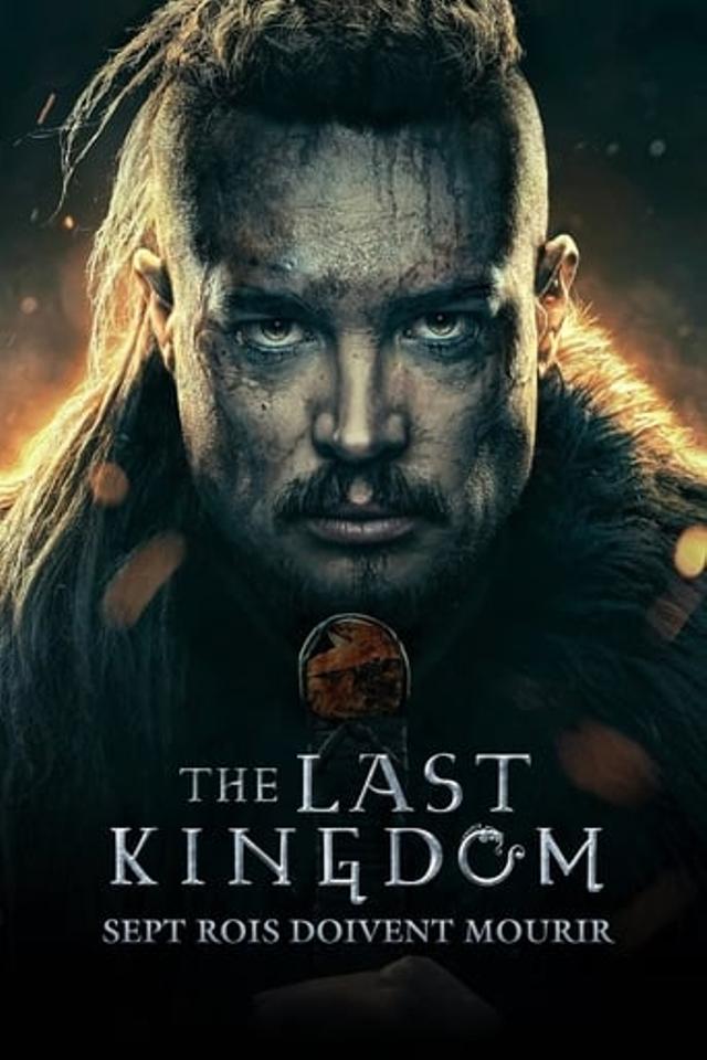 The Last Kingdom : Sept rois doivent mourir