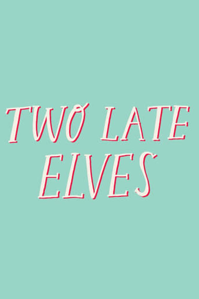 Two Late Elves