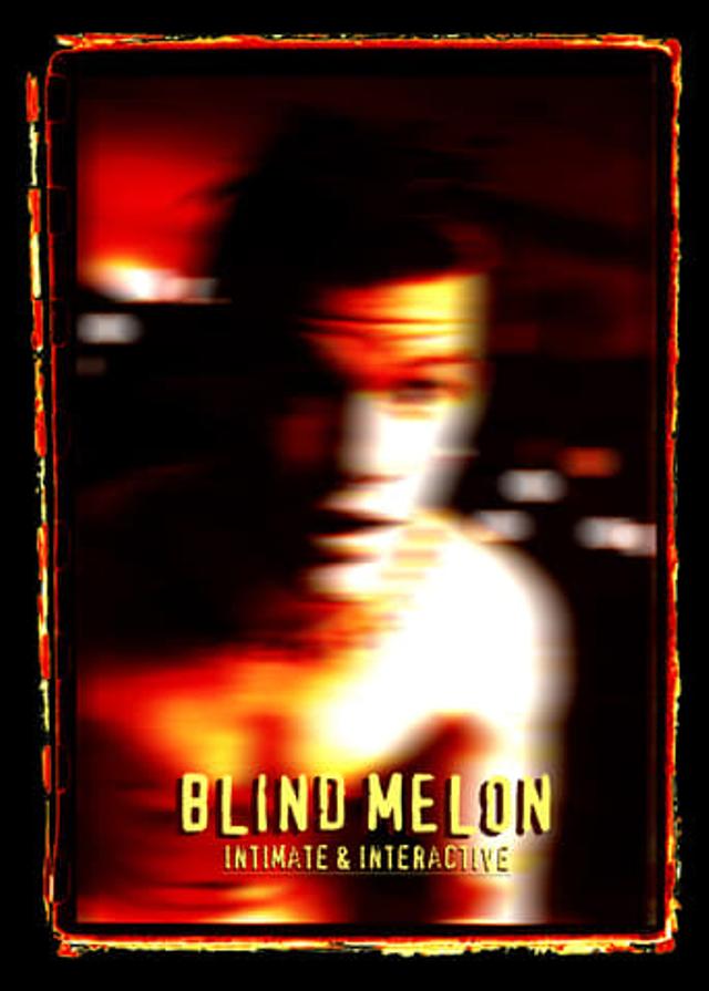 Blind Melon: Intimate and Interactive