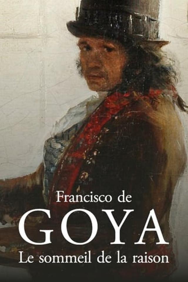 Francisco de Goya : le sommeil de la raison