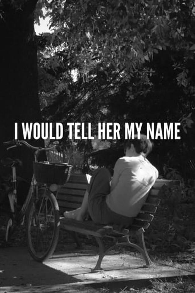 I would tell her my name