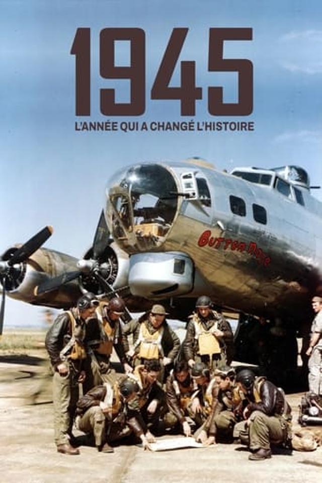 1945, l'année qui a changé l'Histoire