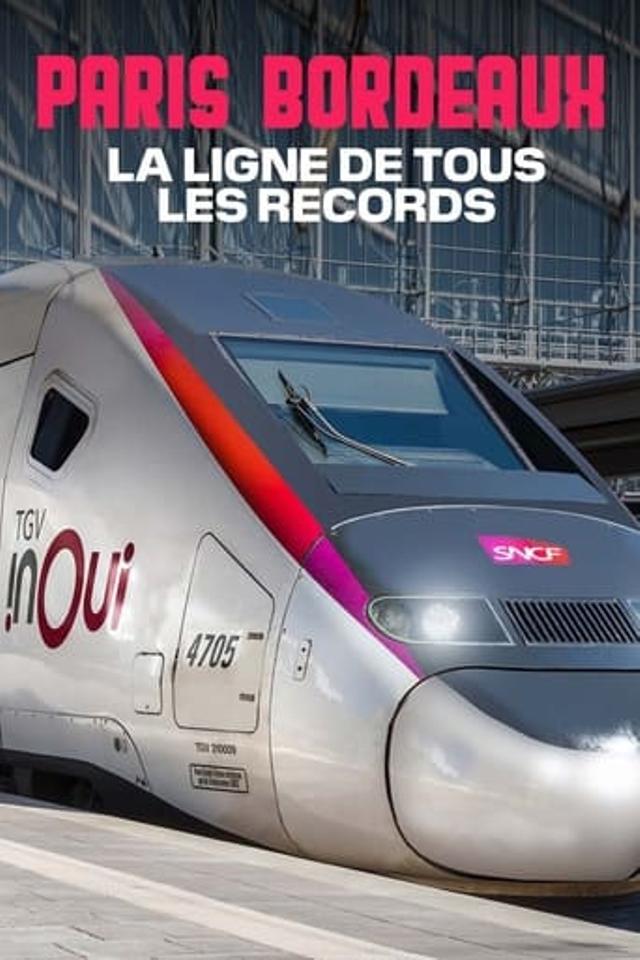 TGV Paris-Bordeaux, la ligne de tous les records