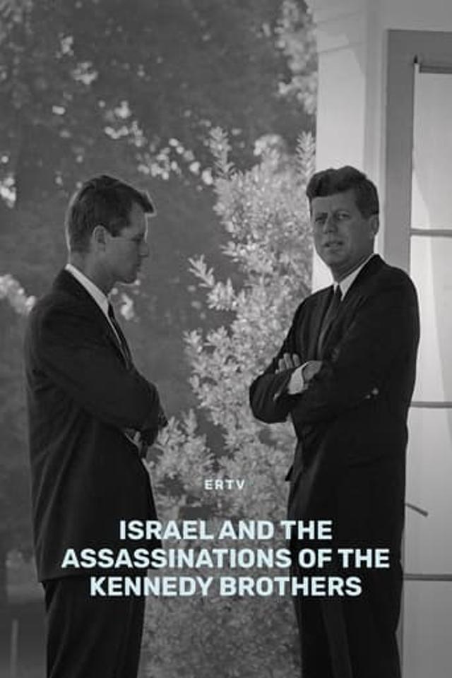 Israel and the Assassinations of The Kennedy brothers