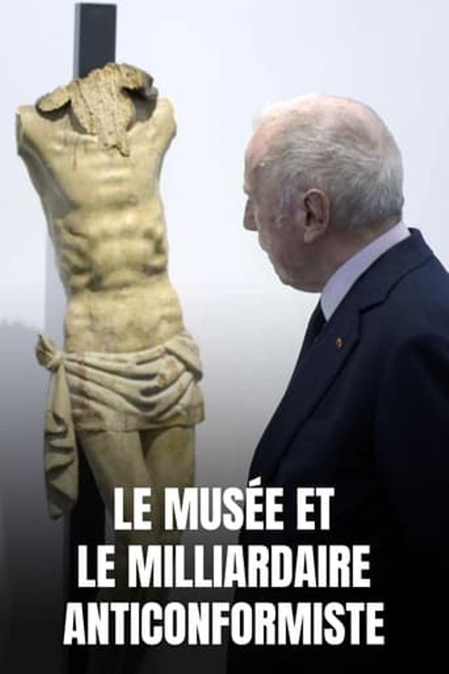 Le Musée et le Milliardaire anticonformiste