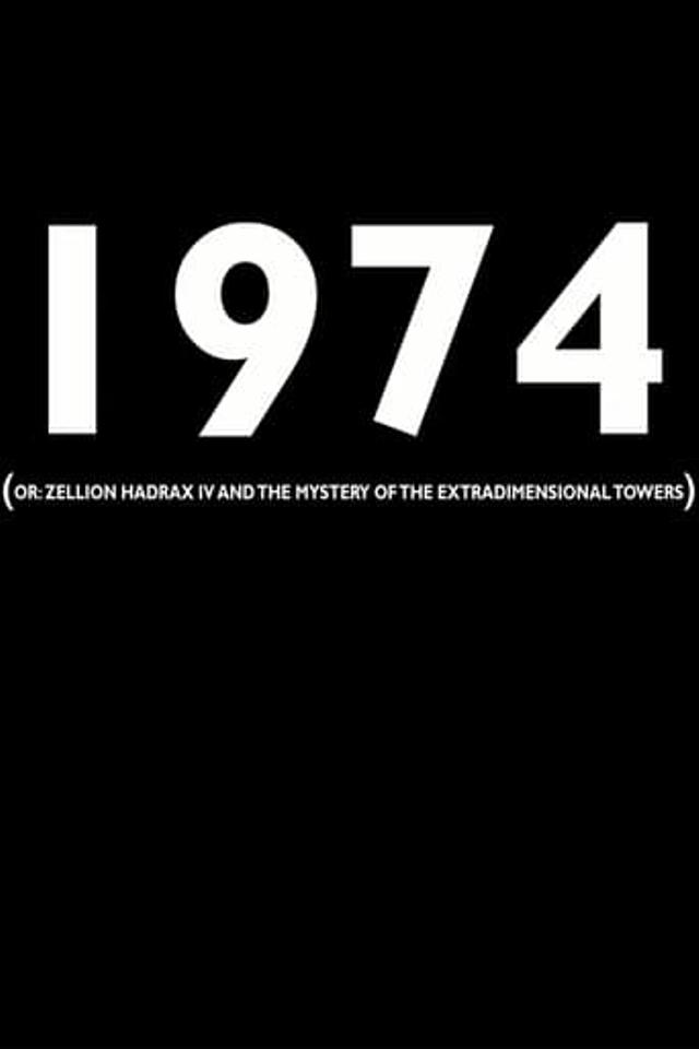 1974 (or: Zellion Hadrax IV and the mystery of the extradimensional towers)