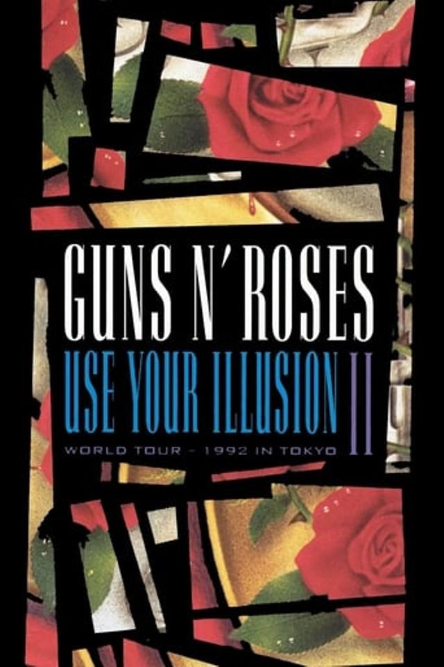 Guns N' Roses: Use Your Illusion II - World Tour - 1992 In Tokyo