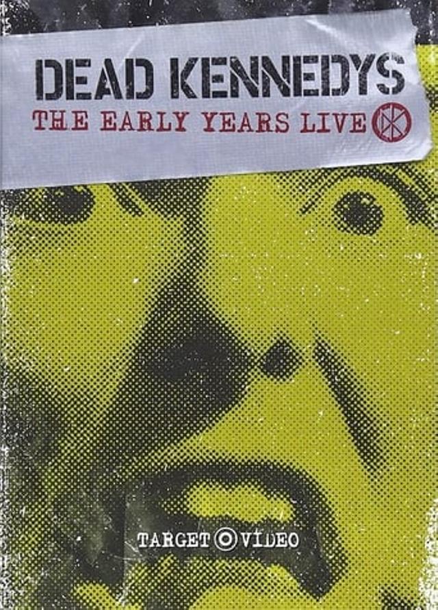 Dead Kennedys: The Early Years Live