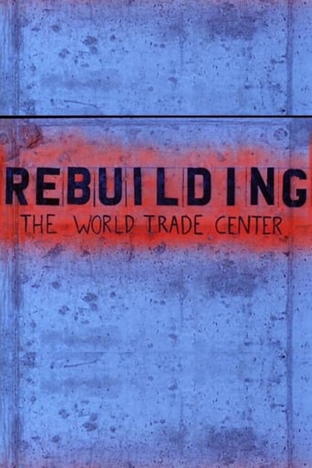 Rebuilding the World Trade Center