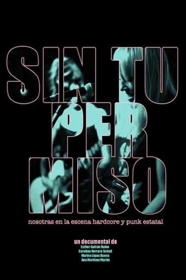 Sin Tu Permiso: Nosotras en la escena Hardcore y Punk Estatal