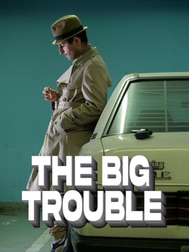 The Big Trouble