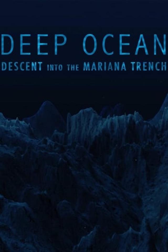 Deep Ocean: Descent into the Mariana Trench