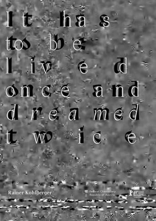 It has to be lived once and dreamed twice