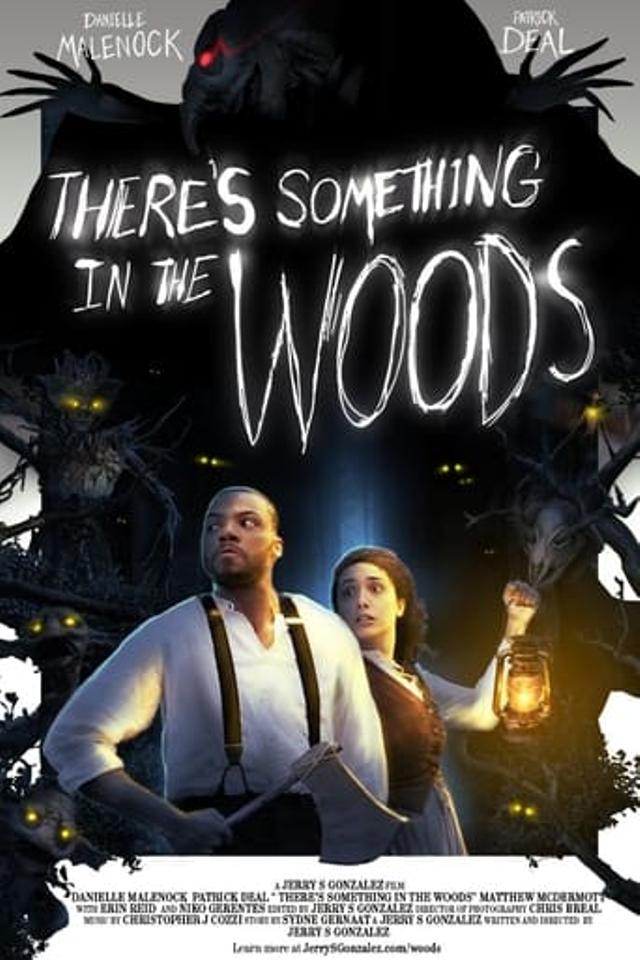 There's Something in the Woods