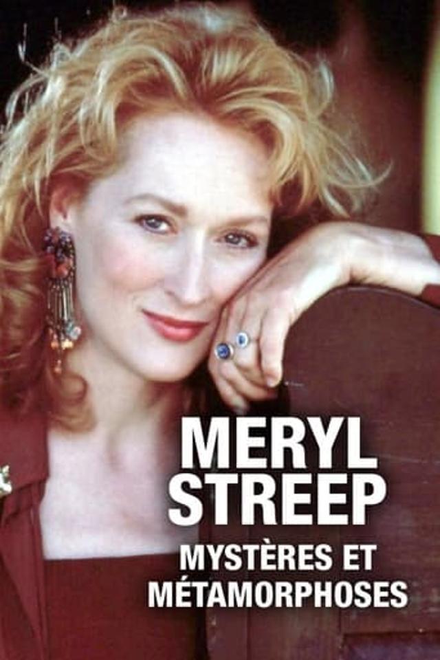 Meryl Streep : mystères et métamorphoses